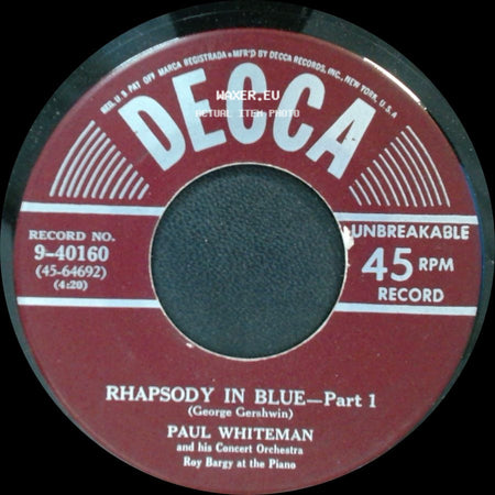 Paul Whiteman / Paul Whiteman And His Concert Orchestra - Rhapsody In Blue—Concluded / Rhapsody In Blue - Part 1 side B