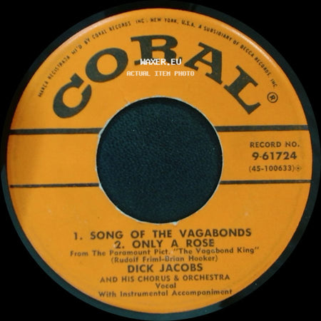 Dick Jacobs And His Chorus & Orchestra / Dick Jacobs - Song Of The Vagabonds / Only A Rose / Petticoats Of Portugal side A