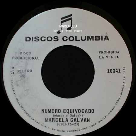 Marcela Galvan - Numero Equivocado / Si No Me Vas A Dar Nada side A