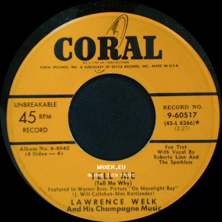 Lawrence Welk And His Champagne Music - Tell Me (Tell Me Why) / Cuddle Up A Little Closer, Lovey Mine side A