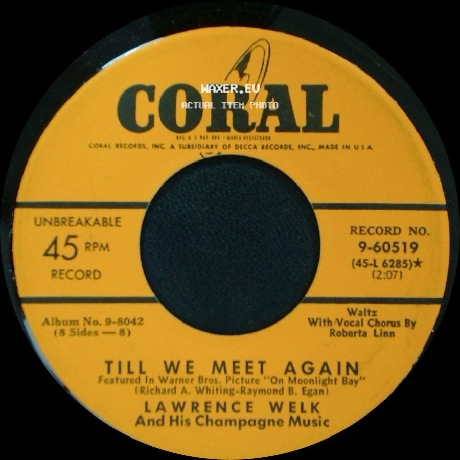 Lawrence Welk And His Champagne Music - Till We Meet Again / Every Little Movement side A