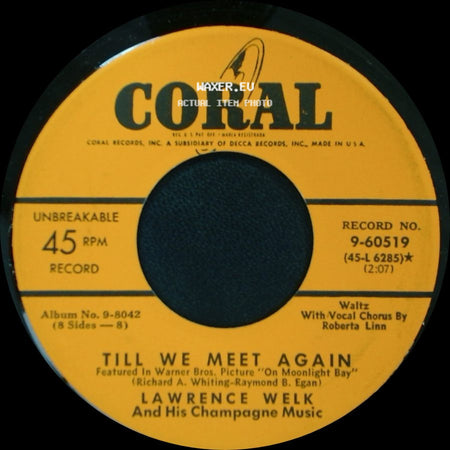 Lawrence Welk And His Champagne Music - Till We Meet Again / Every Little Movement side A