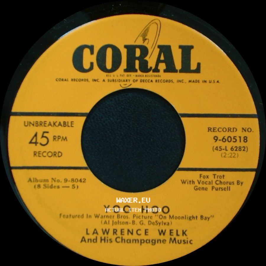 Lawrence Welk And His Champagne Music - Yoo Hoo / I'm Forever Blowing Bubbles side A