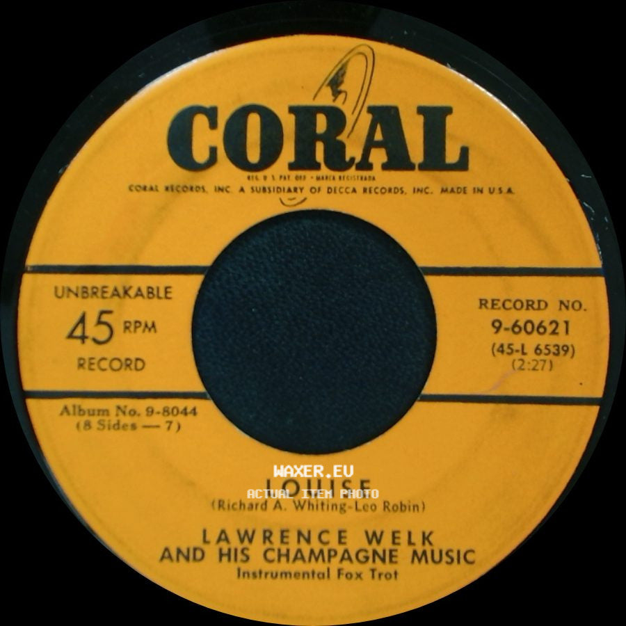 Lawrence Welk And His Champagne Music - Louise / Sweet Eloise side A