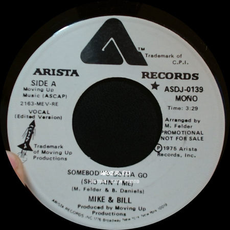 Mike & Bill - Somebody's Gotta Go (Sho Ain't Me) / Somebody's Gotta Go (Sho Ain't Me) side B