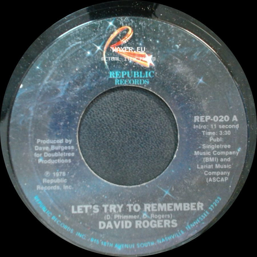 David Rogers - Let's Try To Remember / That Woman Keeps This Cowboy Comin' Home side A