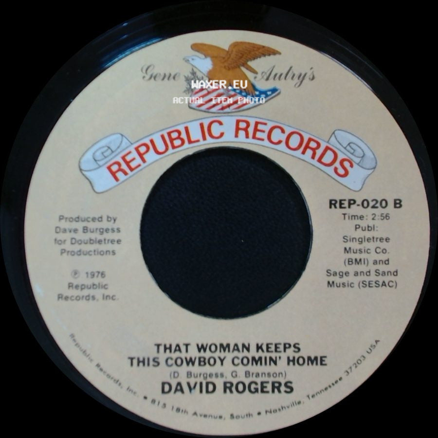 David Rogers - That Woman Keeps This Cowboy Comin' Home / Let's Try To Remember side A