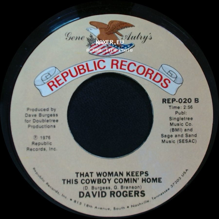 David Rogers - That Woman Keeps This Cowboy Comin' Home / Let's Try To Remember side A