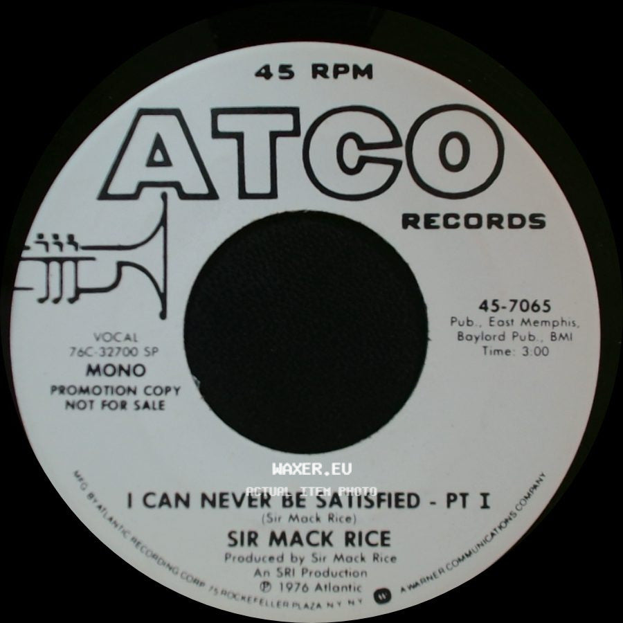 Sir Mack Rice - I Can Never Be Satisfied - Pt I / I Can Never Be Satisfied - Pt I side A