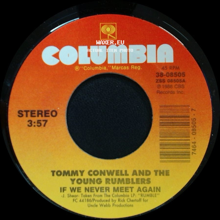 Tommy Conwell And The Young Rumblers - If We Never Meet Again / Everything They Say Is True side A
