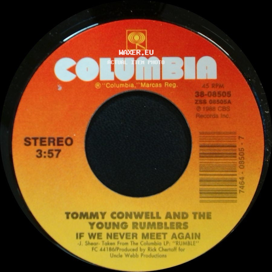 Tommy Conwell And The Young Rumblers - Everything They Say Is True / If We Never Meet Again side B