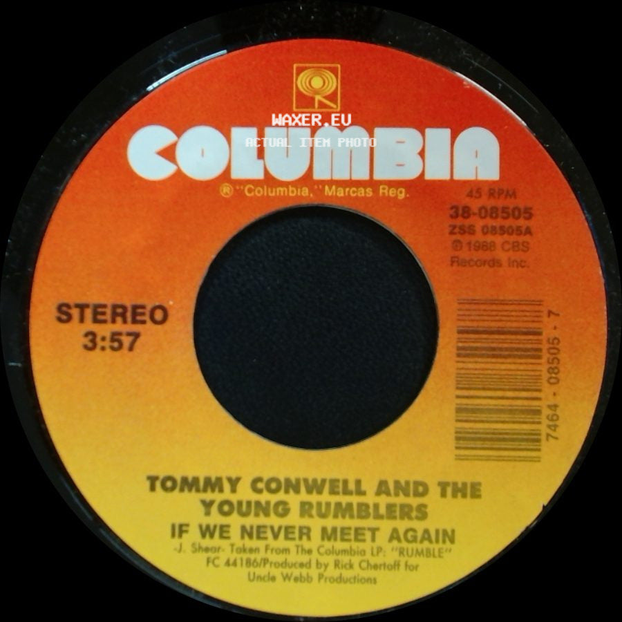 Tommy Conwell And The Young Rumblers - Everything They Say Is True / If We Never Meet Again side B
