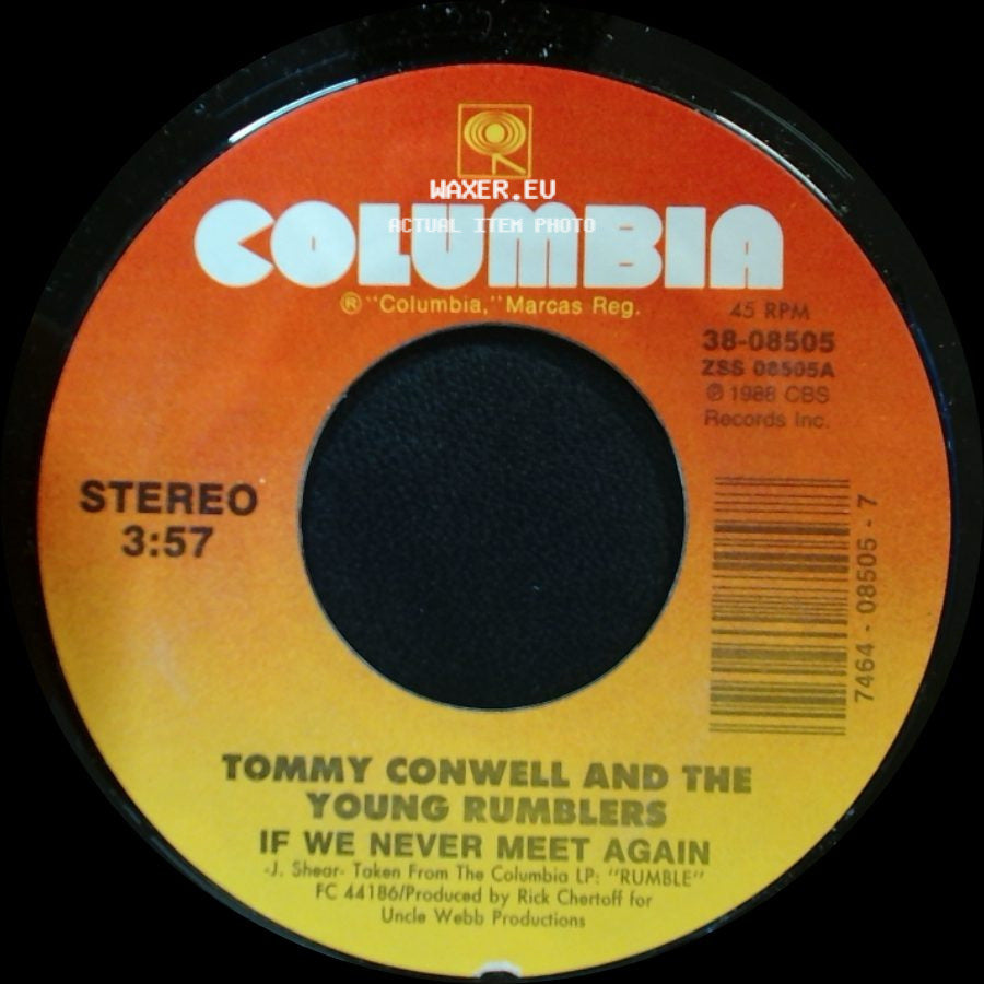 Tommy Conwell And The Young Rumblers - Everything They Say Is True / If We Never Meet Again side B