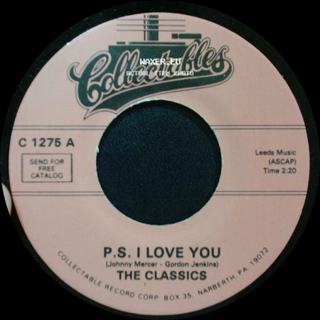 The Classics - P.S. I Love You / Wrap Your Troubles In Dreams (And Dream Your Troubles Away) side A