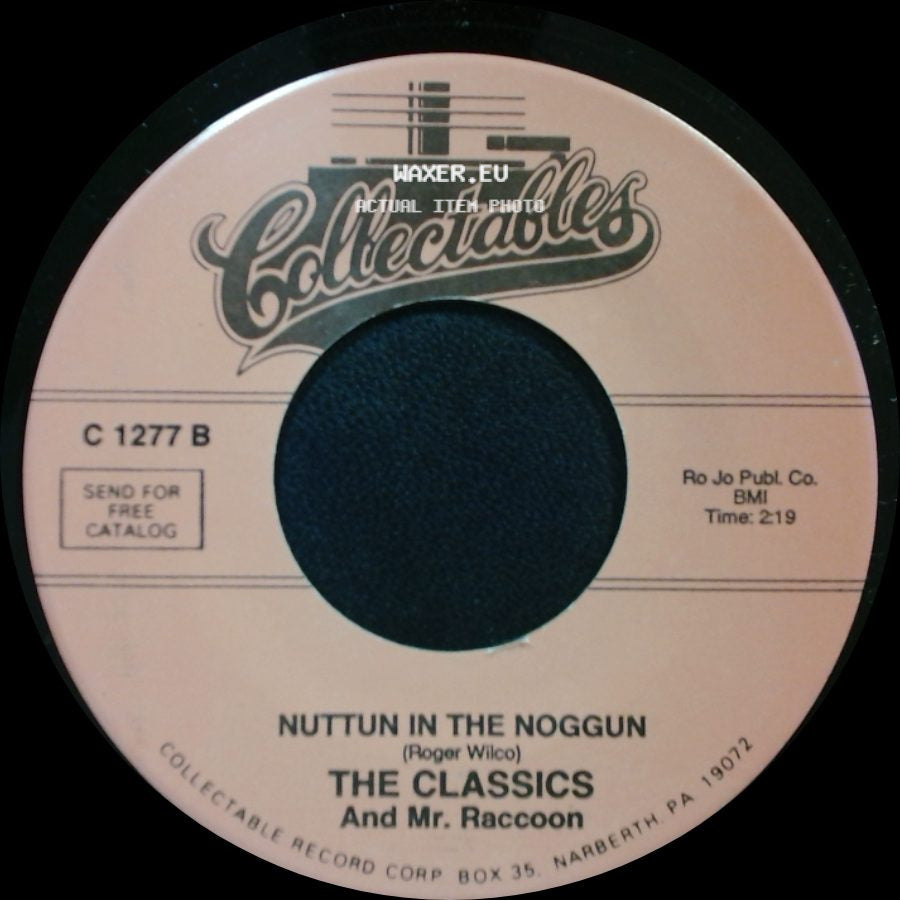 The Classics / The Classics And Mr. Raccoon - Life's But A Dream / Nuttun In The Noggun side B