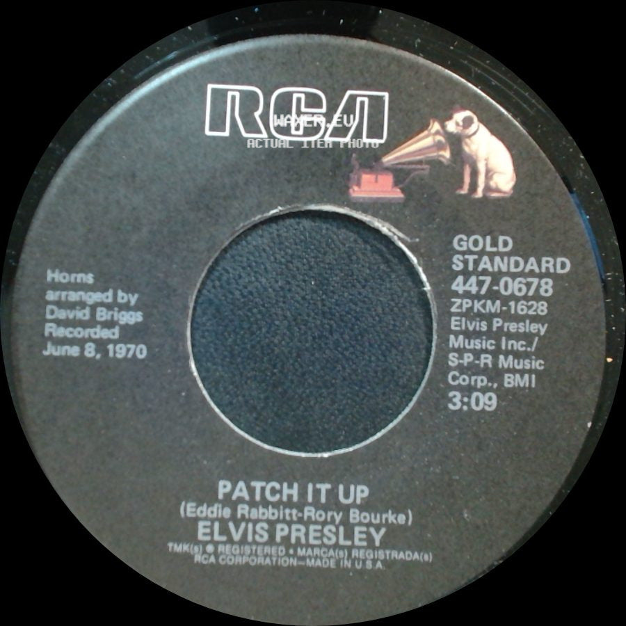 Elvis Presley - Patch It Up / You Don't Have To Say You Love Me side A