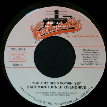 Bachman-Turner Overdrive / Mouth And Macneil - You Ain't Seen Nothin' Yet / How Do You Do? side A