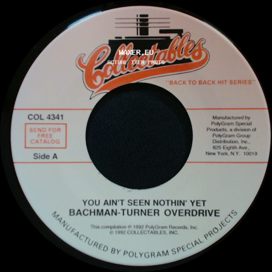 Bachman-Turner Overdrive / Mouth And Macneil - You Ain't Seen Nothin' Yet / How Do You Do? side A