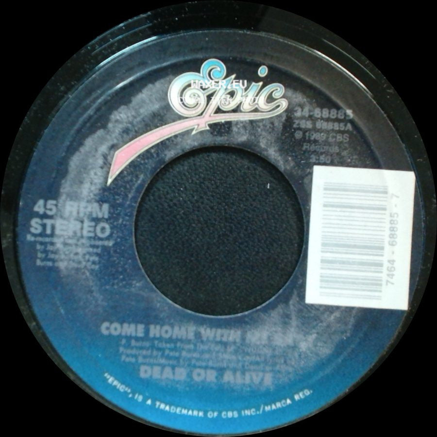 Dead Or Alive - Come Home With Me Baby / Come Home With Me Baby (Doghouse Dub 7" Edit) side A