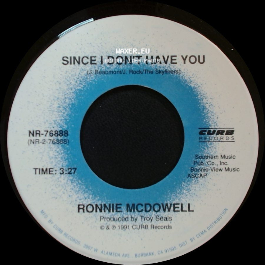 Ronnie Mcdowell - Since I Don't Have You / Just Out Of Reach side A