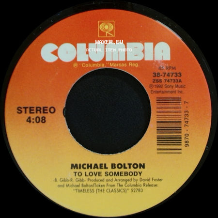 Michael Bolton - To Love Somebody / Now That I Found You side A