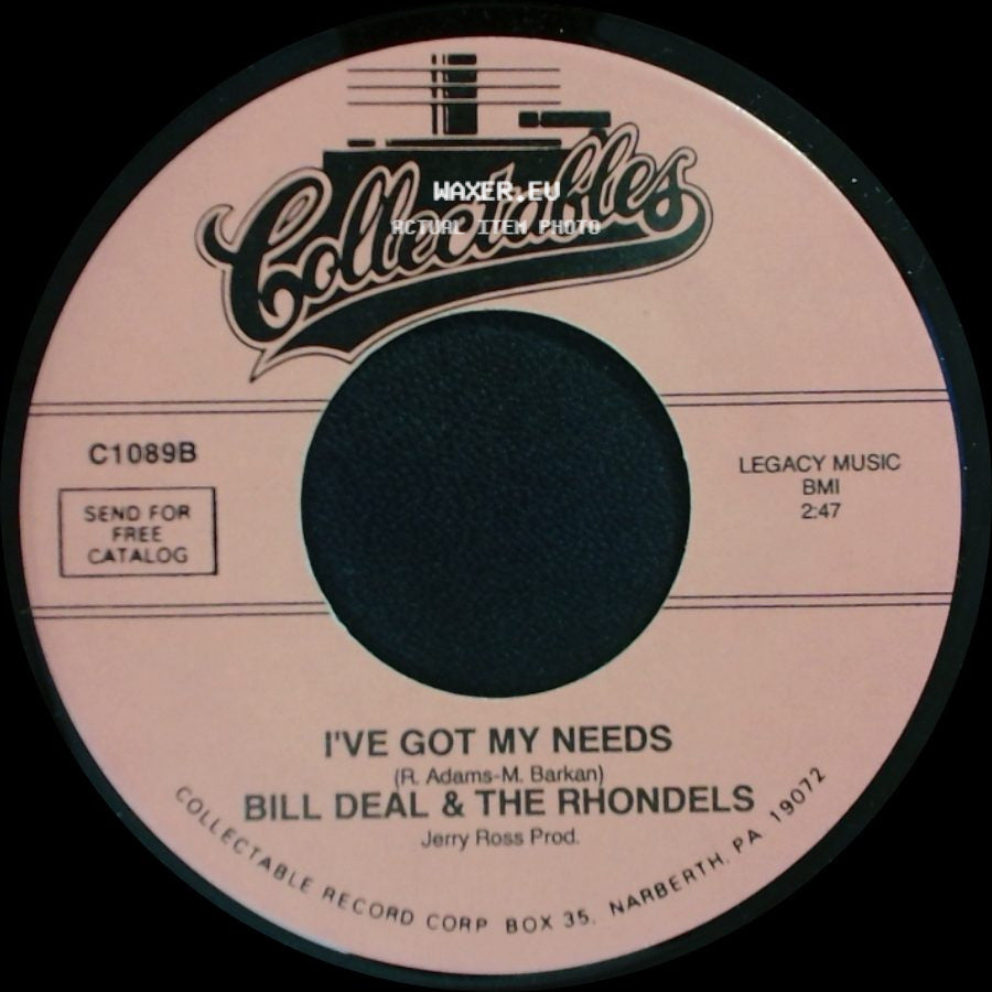 Bill Deal & The Rhondels - I've Got My Needs / I've Been Hurt side A