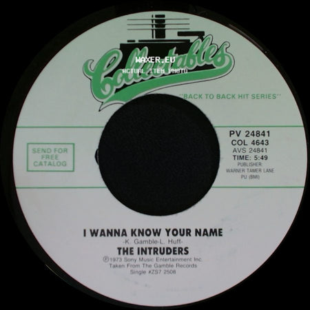 The Intruders - I Wanna Know Your Name / A Nice Girl Like You side A