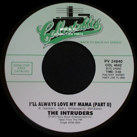 The Intruders - I'll Always Love My Mama (Part Ii) / I'll Always Love My Mama (Part I) side A