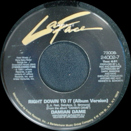 Damian Dame - Right Down To It (Album Version) / Right Down To It (Radio Edit) side A
