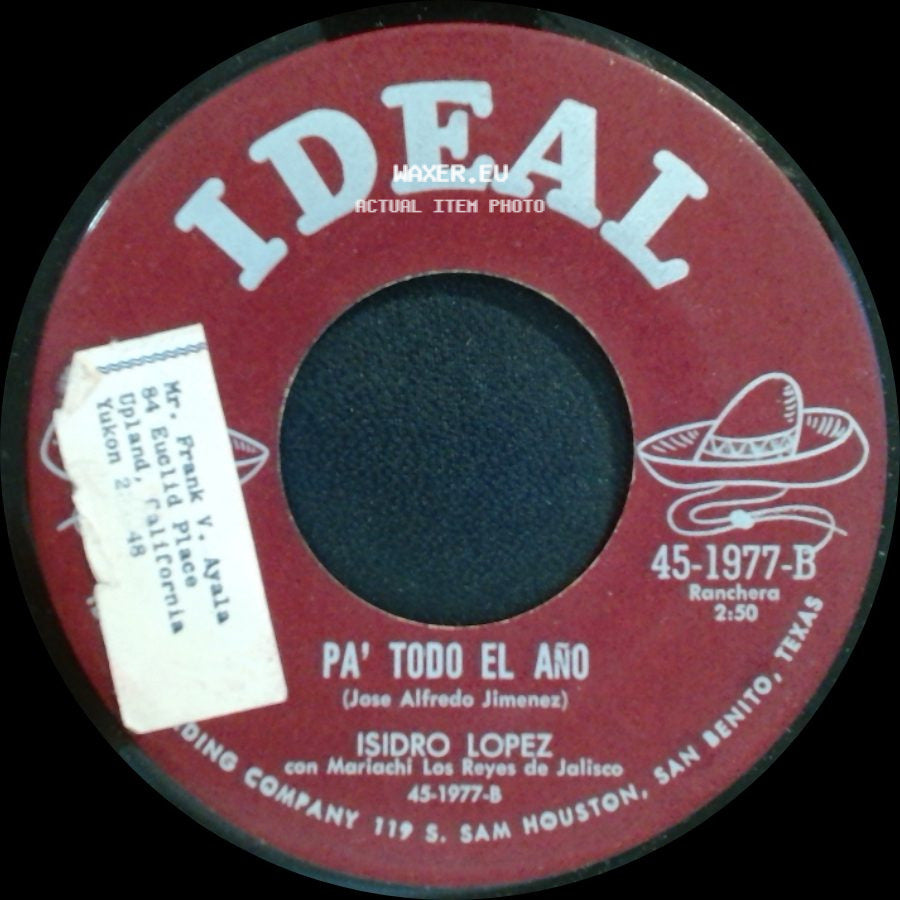 Isidro Lopez Con Mariachi Los Reyes De Jalisco / Isidro Lopez - Palabra De Hombre / Pa' Todo El Año side B