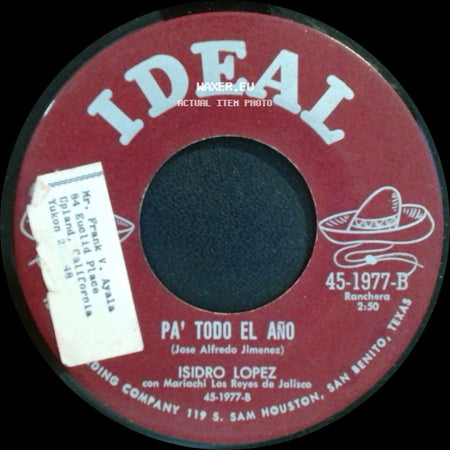 Isidro Lopez Con Mariachi Los Reyes De Jalisco / Isidro Lopez - Palabra De Hombre / Pa' Todo El Año side B