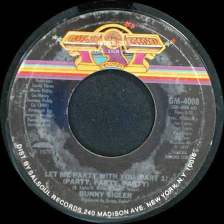 Bunny Sigler - Let Me Party With You (Part 2) (Party, Party, Party) / Let Me Party With You (Part 1) (Party, Party, Party) side B