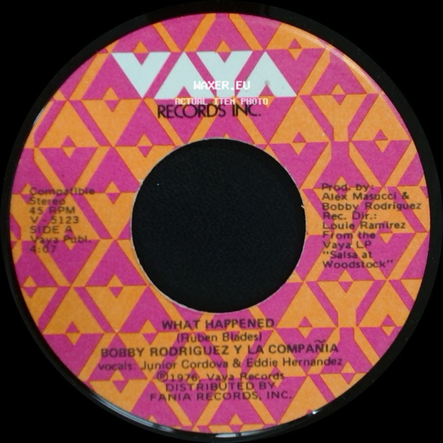 Bobby Rodriguez Y La Compa    A - What Happened / La Mas Fea (D. R.) side A