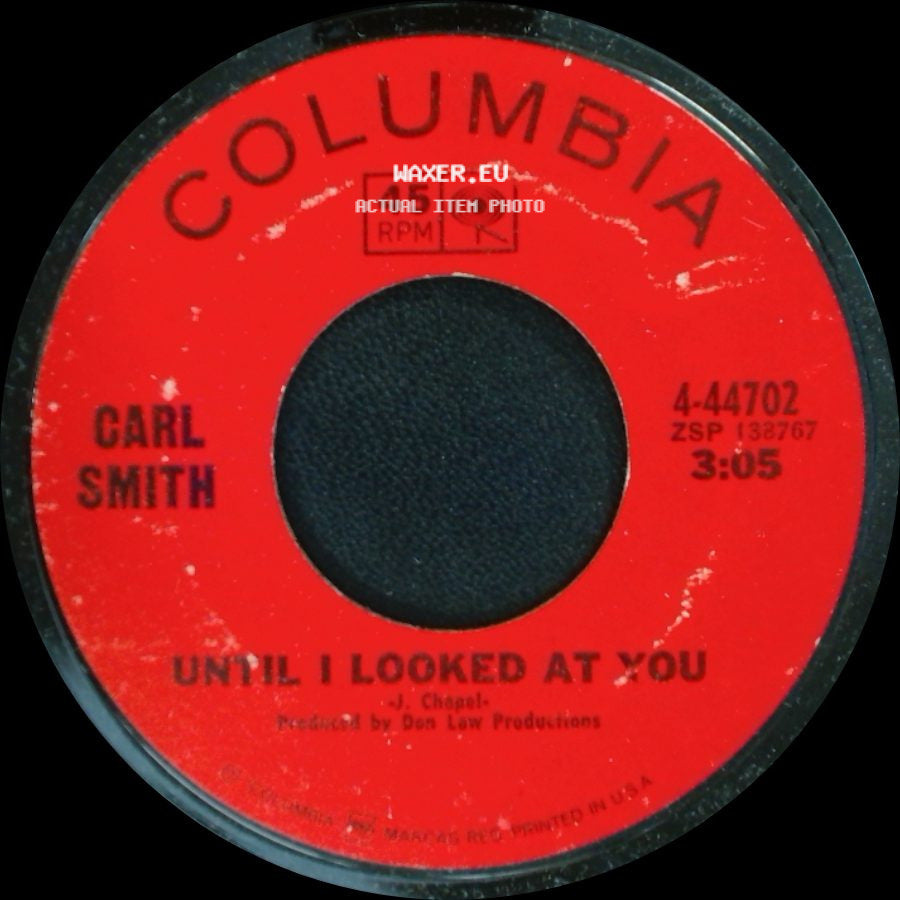 Carl Smith - Until I Looked At You / Faded Love And Winter Roses side A