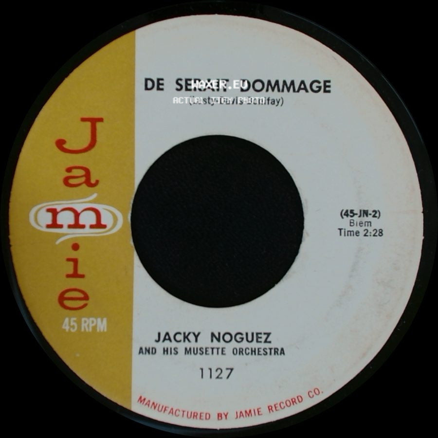 Jacky Noguez And His Musette Orchestra - De Serait Dommage / Ciao, Ciao Bambina (Chiow, Chiow, Bambeena) side A