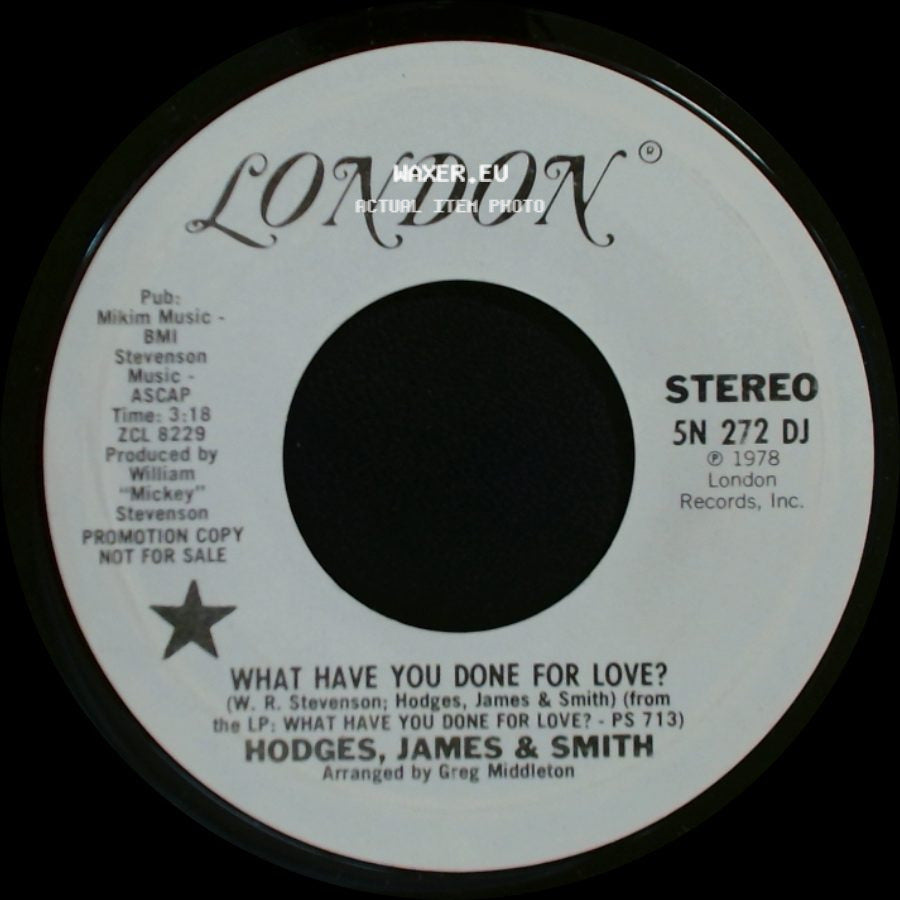 Hodges, James & Smith - What Have You Done For Love? / What Have You Done For Love? side A