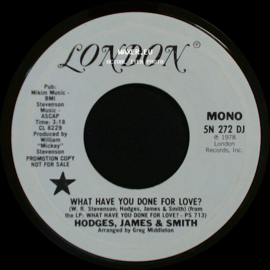 Hodges, James & Smith - What Have You Done For Love? / What Have You Done For Love? side B