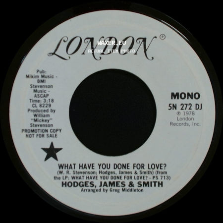 Hodges, James & Smith - What Have You Done For Love? / What Have You Done For Love? side B