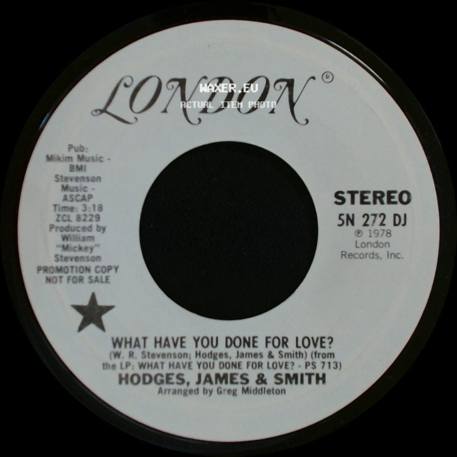 Hodges, James & Smith - What Have You Done For Love? / What Have You Done For Love? side A