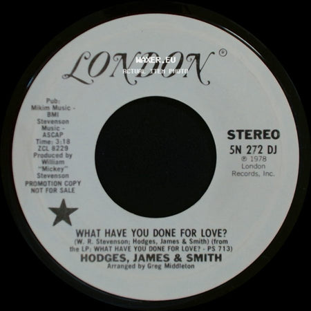 Hodges, James & Smith - What Have You Done For Love? / What Have You Done For Love? side A