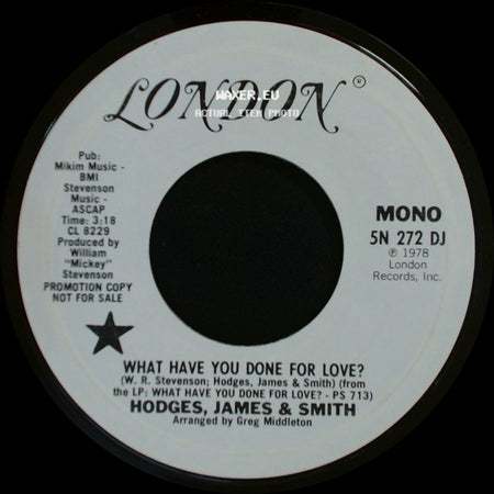 Hodges, James & Smith - What Have You Done For Love? / What Have You Done For Love? side B