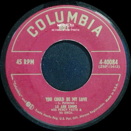 Lu Ann Simms With Percy Faith & His Orch. - You Could Be My Love / I Won't Be Home No More side A