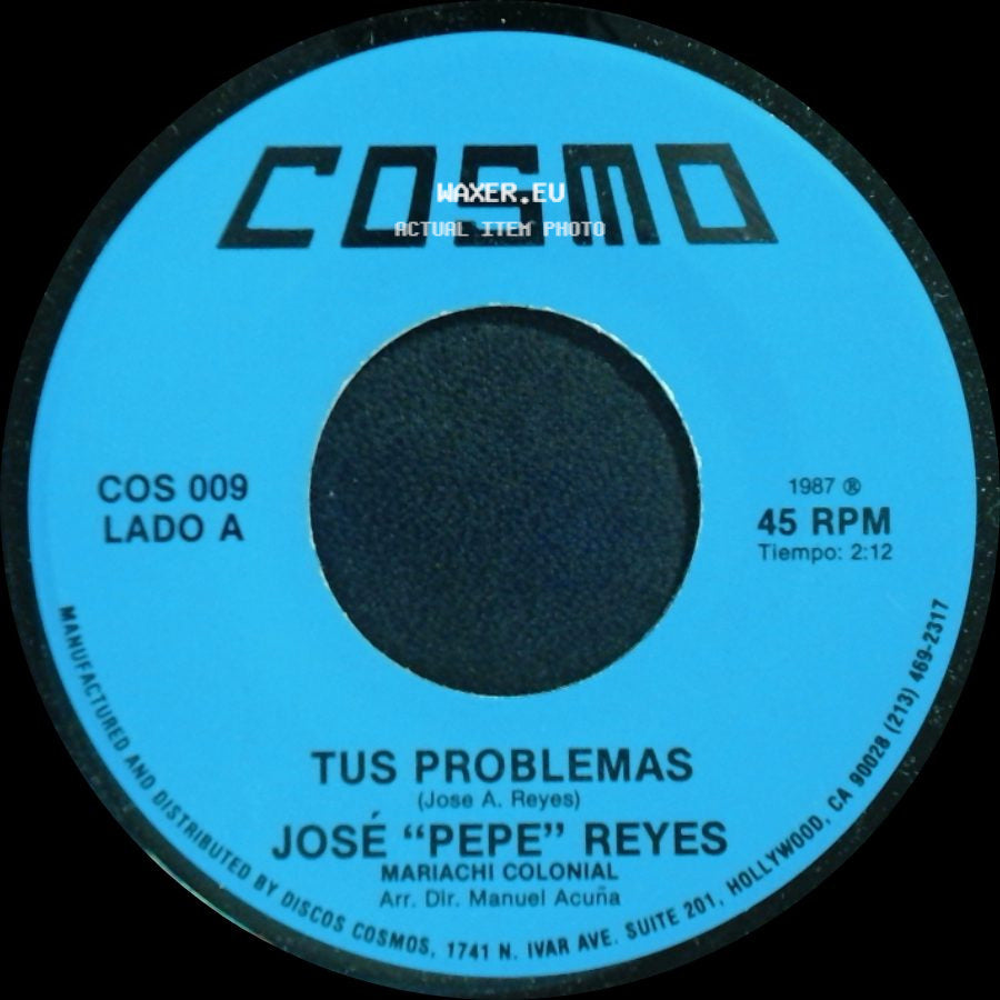 José "Pepe" Reyes - Tus Problemas / Desde Entonees side A