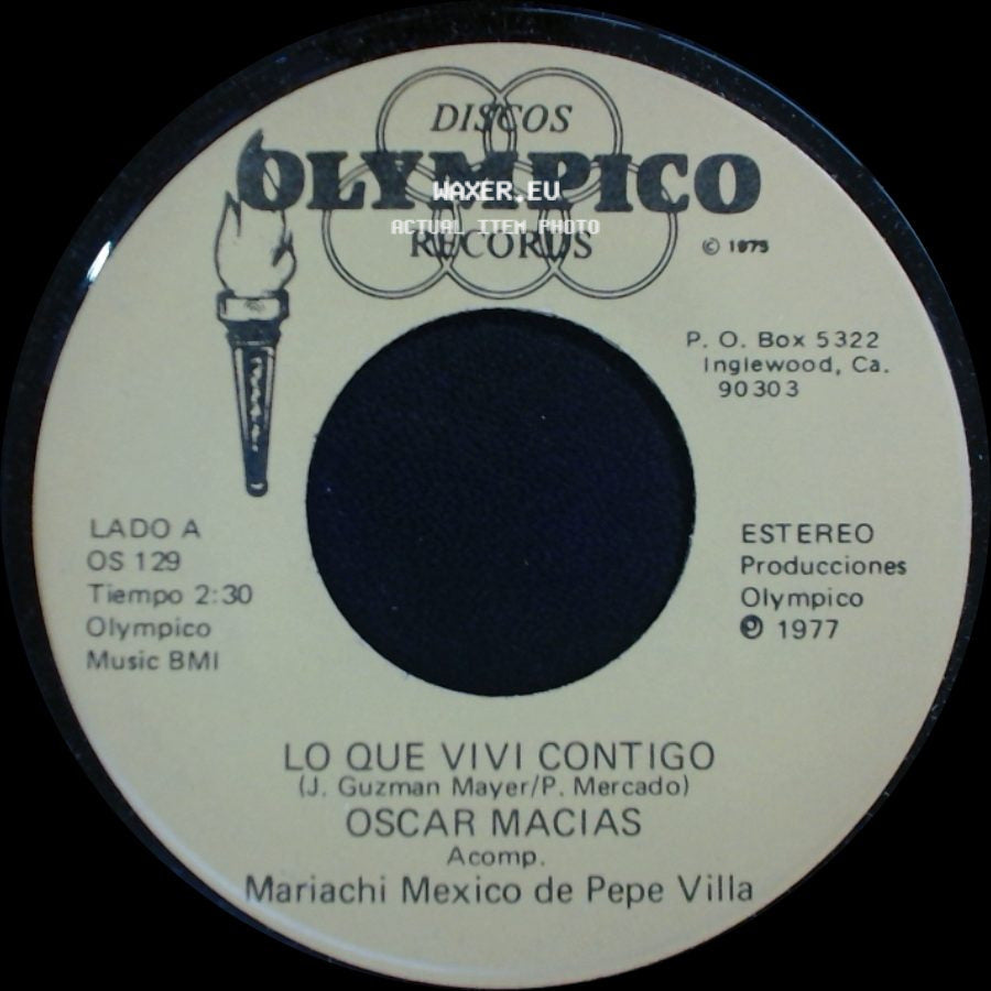 Oscar Macias - Lo Que Vivi Contigo / Que Me Duras side A