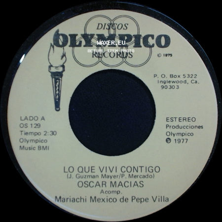 Oscar Macias - Lo Que Vivi Contigo / Que Me Duras side A