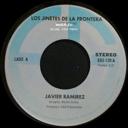Javier Ramirez - Los Jinetes De La Frontera / Al Sur De La Frontera side A