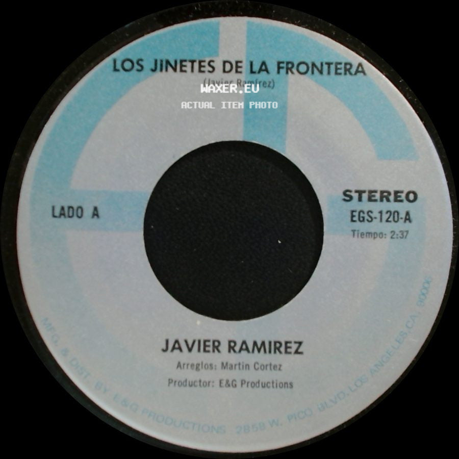 Javier Ramirez - Los Jinetes De La Frontera / Al Sur De La Frontera side A