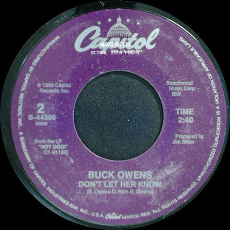 Buck Owens - Don't Let Her Know / Put A Quarter In The Jukebox side A