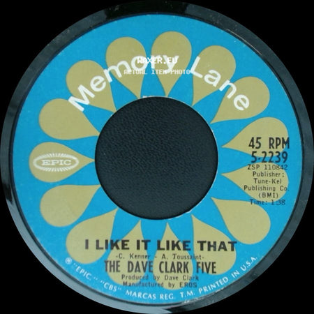 The Dave Clark Five - I Like It Like That / Everybody Knows (! Still Love You) side A