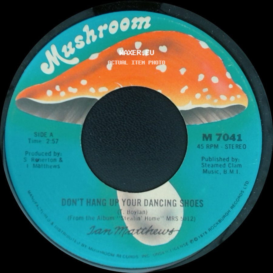Ian Matthews - Don't Hang Up Your Dancing Shoes / Slip Away side A